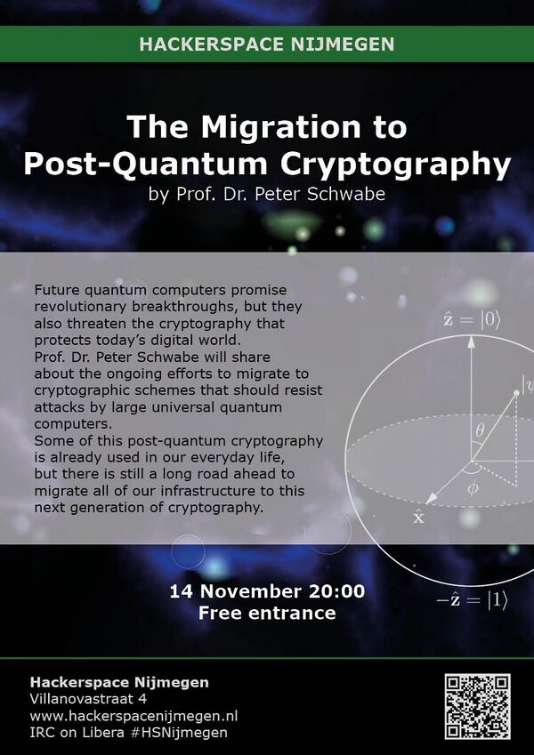 A poster with the most important information about the event 'The Migration to Post-Quantum Cryptography' on 14 November 2025 at Hackerspace Nijmegen. All information from the poster (and more) is also written on this event page.